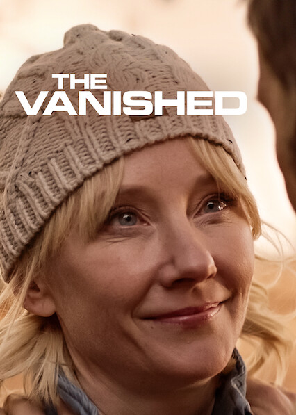 Is The Vanished on Netflix UK Where to Watch the Movie New On