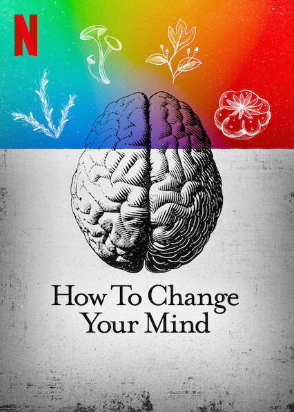 How To Change Your Mind Netflix Review